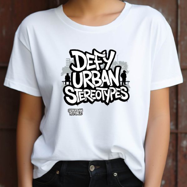 T-Shirt Defy Urban Sterotypes - Image 3